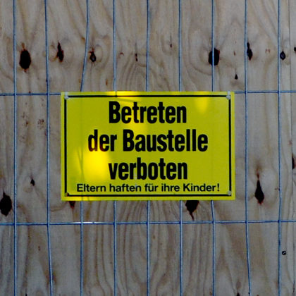 Betreten der Baustelle verboten. Symbolfoto: Schmidtkunz